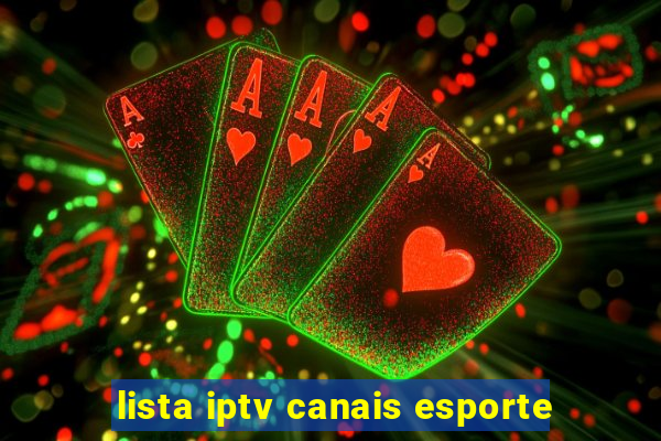 lista iptv canais esporte